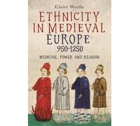 Claire Weeda Ethnicity in Medieval Europe, 950-1250 (Tascabile)