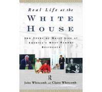 Claire Whitcomb John Whitcomb Real Life at the White House (Copertina rigida)