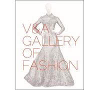 Claire Wilcox V&A Gallery of Fashion (Tascabile)