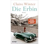 Claire Winter Die Erbin: Roman (Copertina rigida)