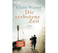 Claire Winter Die verbotene Zeit: Roman (Tascabile)