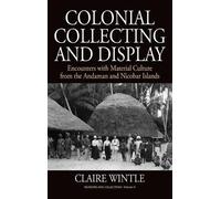 Claire Wintle Colonial Collecting and Display (Copertina rigida)