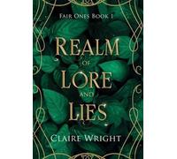 Claire Wright Realm of Lore and Lies (Copertina rigida)