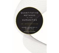 Claire Zalc Claire Lemerc Quantitative Methods in the Humanit (Copertina rigida)