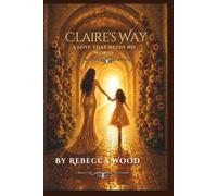 Claire's Way: A Love That Needs No Words