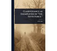 Clairvoyance as Exemplified in "The Fifth Force "