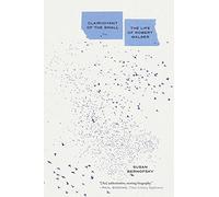 Clairvoyant of the Small: The Life of Robert Walser