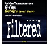 Clamaran, Antoine Presents D- Plac - Get Up (It Doesn't Matter)
