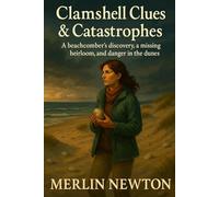 Clamshell Clues & Catastrophes: A beachcomber’s discovery, a missing heirloom, and danger in the dunes