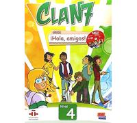 Clan 7 con hola, amigos! Nivel 4. Libro del alumno. Per la Scuola elementare. Con CD-ROM. Con espansione online: Level 4