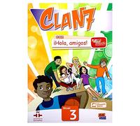 Clan 7. Nivel 3. Libro del alumno. Con Hola, amigos. Per la Scuola elementare! Con espansione online