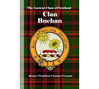 Clan Buchan: A Concise History of Scotland’s Clan of the Northeast and the Earldom of Buchan