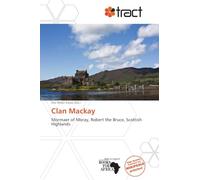 Clan Mackay: Mormaer of Moray, Robert the Bruce, Scottish Highlands