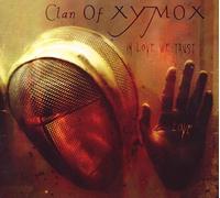 Clan Of Xymox - In Love We Trust