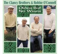 Clancy Brothers & Robbie O'Connell - Older But No Wiser by Clancy Brothers & Robbie O'Connell