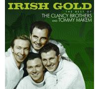 Clancy Brothers & Tommy Makem - Irish Gold-Best of the Clancy