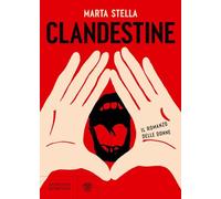 Libri Marta Stella - Clandestine. Il Romanzo Delle Donne