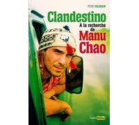 Clandestino: A la recherche de Manu Chao