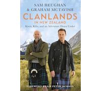 Clanlands in New Zealand: Kiwis, Kilts, and an Adventure Down Under