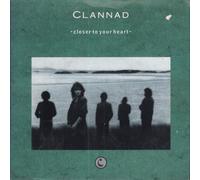 Clannad - Closer To Your Heart