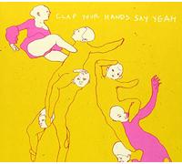 CLAP YOUR HANDS SAY YEAH