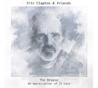 Clapton Eric & Friends - The Breeze An Appreciation Of Jj Cale