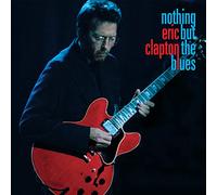 Eric Clapton Nothing But the Blues (CD) Album