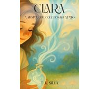 CLARA: A MENINA QUE COLECIONAVA VENTOS