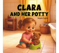 Clara and her Potty: Toilet Training Book for Toddlers (2nd Edition)