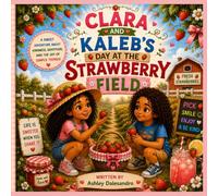 Clara And Kaleb's Day At The Strawberry Field