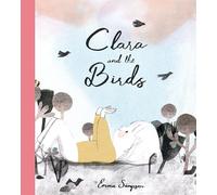 Emma Simpson Clara and the Birds (Copertina rigida)