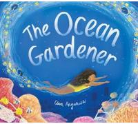 Clara Anganuzzi The Ocean Gardener (Copertina rigida)