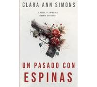 Clara Ann Simons Un pasado con espinas (Tascabile)