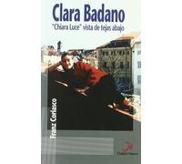 Clara Badano : "Chiara Luce" vista de tejas abajo