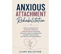 Clara Belleview Anxious Attachment Rehabilitation (Tascabile)