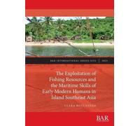 Clara Boulange The Exploitation of Fishing Resources and the Mariti (Tascabile)