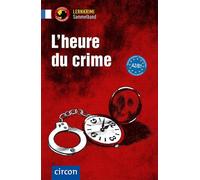 Clara Boyd Aleth Gaulon Ilse Arn L’heure du crime: Französisch A2-B1 (Tascabile)