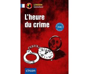 Clara Boyd Aleth Gaulon Ilse Arn L’heure du crime: Französisch A2-B1 (Tascabile)
