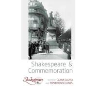 Clara Calvo Shakespeare and Commemoration (Copertina rigida) Shakespeare &