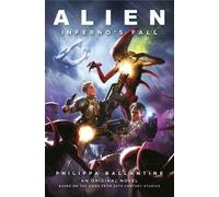 Clara Carija Philippa Ballantine Alien - Infernos Fall (Tascabile)
