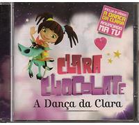 Clara Chocolate - Clara Chocolate - A Danca Da Clara [CD] 2010