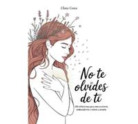 Clara Costa No Te Olvides de Ti (Tascabile)