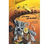 Cuquedo y un amor que da miedo/ Cuquedo and a Fearful Love: Libro divertidísimo para niños 2 a 5 años - Aprende a asustar como los animales de la selva: 4