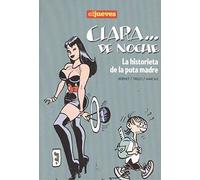 Clara-- de noche, La historia de la puta madre