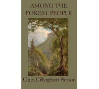 Clara Dillingham Pierson Among the Forest People (Copertina rigida)