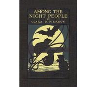 Clara Dillingham Pierson Among the Night People (Tascabile)
