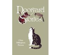 Clara Dillingham Pierson Dooryard Stories (Yesterday's Classics) (Tascabile)