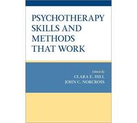Clara E. Hill Psychotherapy Skills and Methods That Work (Copertina rigida)