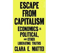 Clara E. Mattei Escape From Capitalism (Copertina rigida) (PRESALE 22/01/2026)