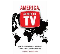 Clara E. Rodríguez America, As Seen on TV (Tascabile)